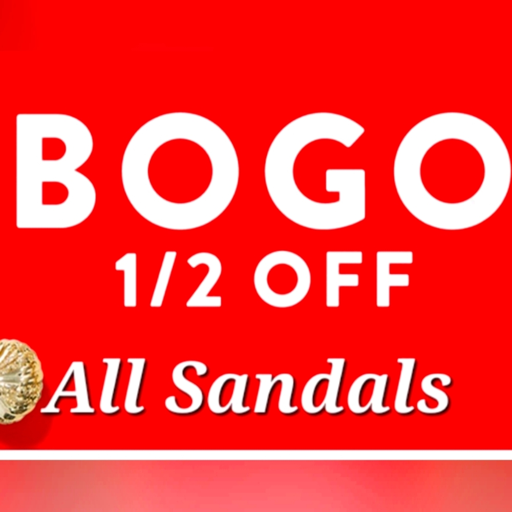 BUY 1 PAIR OF SANDALS GET THE 2ND PAIR 1/2 SALE ENDS FEB 14TH